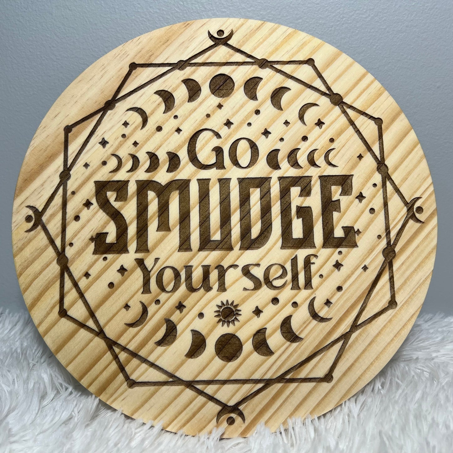 Go Smudge Yourself Sign