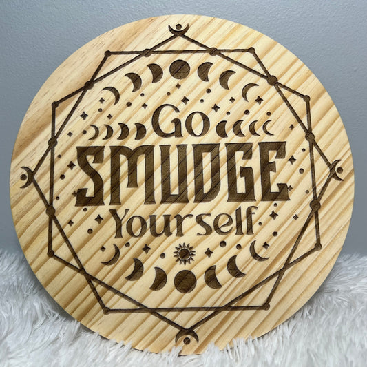 Go Smudge Yourself Sign